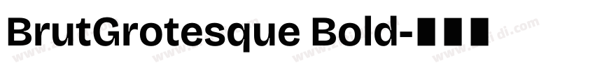 BrutGrotesque Bold字体转换